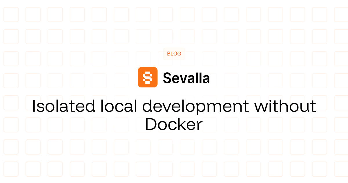 Isolated local development without Docker