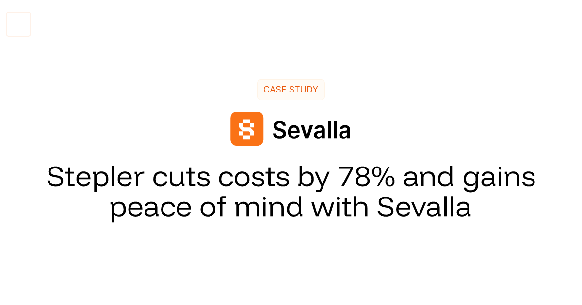 Stepler cuts costs by 78% and gains peace of mind with Sevalla